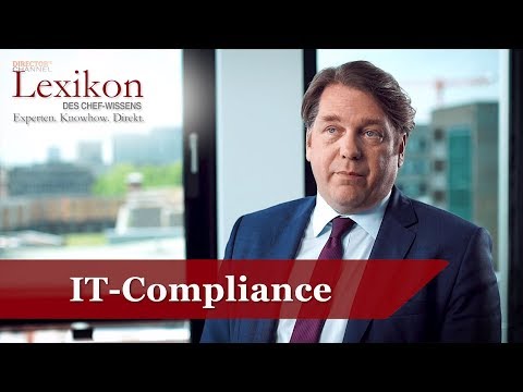Lexikon des Chefwissens: IT-Compliance (Grundlagen Management) - Die Deutsche Wirtschaft