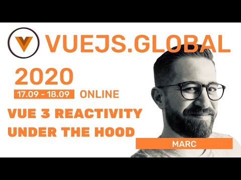 Marc Backes - Vue 3 Reactivity under the hood at Vuejs Global (Amsterdam)