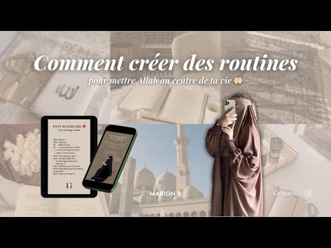 Créer des routines efficaces & mettre Allah au cœur de ta vie 🌸 | That Muslim Girl tips
