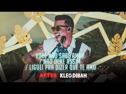 Kleo Dibah - Você Não Sabe Amar / Não Olhe Assim / Liguei Pra Dizer Que Te Amo