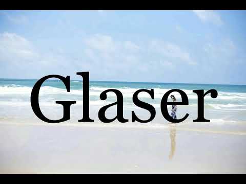 How To Pronounce Glaser🌈🌈🌈🌈🌈🌈Pronunciation Of Glaser
