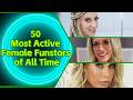 The 50 Most Active Female Fun Stars of All Time!