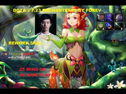 [DOTA 2] 7.23 REWORK SKILL ENCHAN OFFLANE BY FOREV 9k more MMR HighLights