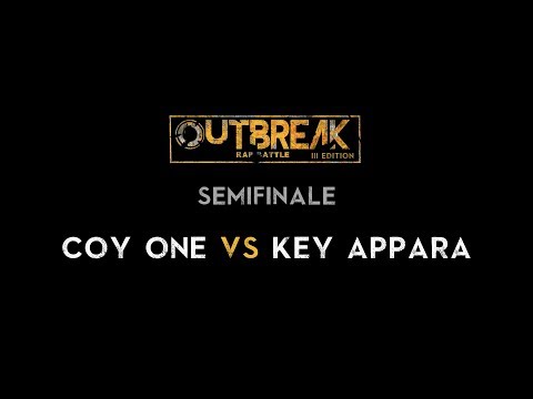 Outbreak 2019: COY ONE vs KEY APPARA - Semifinali - 1° Eliminatoria