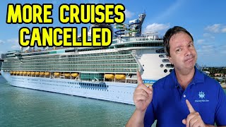 MULTIPLE CRUISES CANCELLED OR CHANGED, WHAT YOU NEED TO KNOW