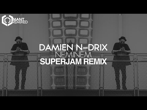 Damien N-Drix - NEMINEM (SuperJam Remix)