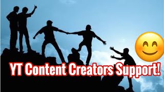 YT Content Creators Support| Building Communities