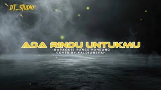 Download lagu (KARAOKE) ADA RINDU UNTUKMU - PANCE PONDANG | COVER BY.FALDIANSYAH mp3