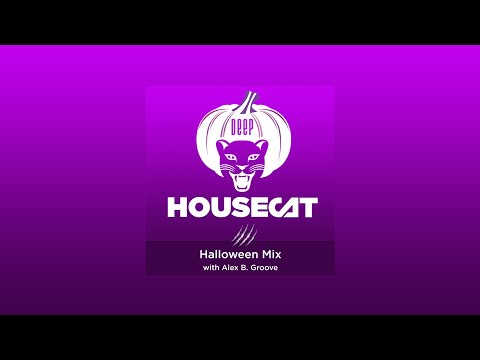 Deep House Cat Show -  Halloween Mix - with Alex B Groove // including download