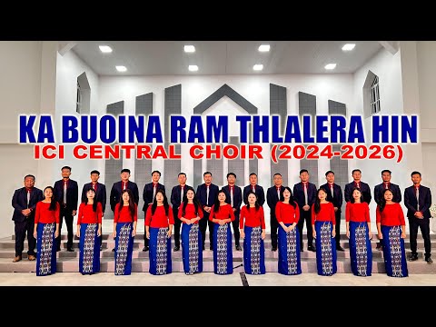 Ka buoina ram thlalera hin: ICI Central Choir (2024-2026)