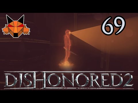 Let's Play Dishonored 2 Part 69 - Someone's Burning Whale Oil Again