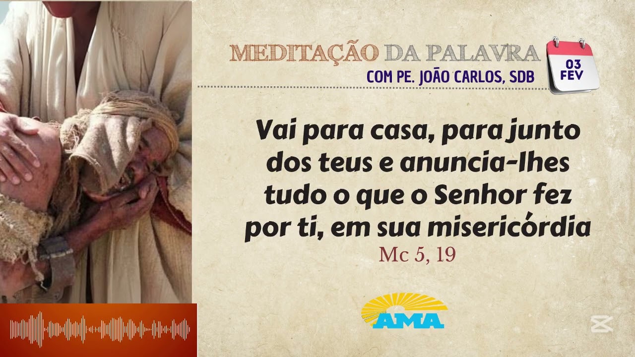03 de fevereiro, Dia de São Brás - Meditação da Palavra do Senhor