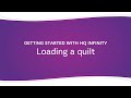 HQ Infinity - Loading the Quilt