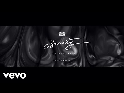SAAY - SWEATY ft. Crush