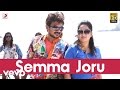Saravanan Irukka Bayamaen - Semma Joru Video | Imman | Latest Hit Song