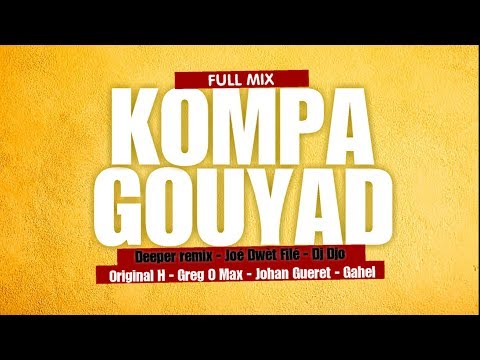 KOMPA GOUYAD 2017 🔥 | Joé Dwèt Filé, Original H, Greg O Max, Johan Gueret, Dj Djo, Gahel