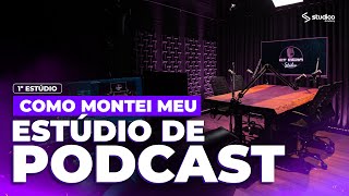 COMO MONTEI MEU ESTÚDIO DE PODCAST | 1º ESTÚDIO