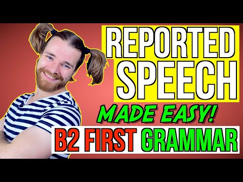 REPORTED SPEECH! All you NEED TO KNOW! - English Grammar for B2 First (FCE)