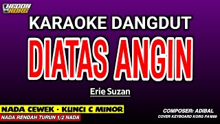 Download lagu DIATAS ANGIN ERIE SUZAN KARAOKE DANGDUT - NADA WANITA KORG PA 1000 HEDON mp3 Download lagu DIATAS ANGIN ERIE SUZAN KARAOKE DANGDUT - NADA WANITA KORG PA 1000 HEDON mp3