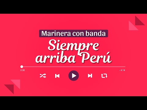 SIEMPRE ARRIBA PERÚ I Marinera Norteña con Banda🎺