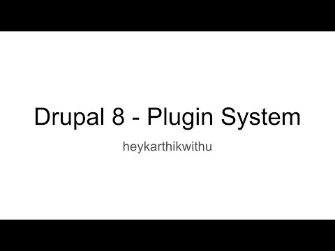 Drupal 8 - Plugin System, Introduction