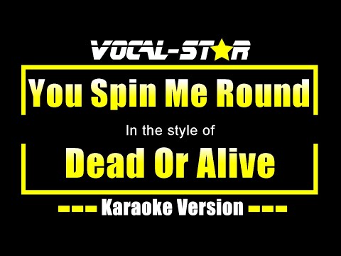 Dead Or Alive - You Spin Me Round (Karaoke Version) with Lyrics HD Vocal-Star Karaoke
