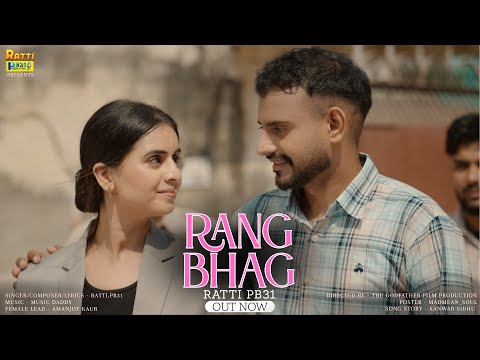RANG BHAG | Ratti PB31 (Official Music Video) | Latest Punjabi Song 2025 | The Godfather Media