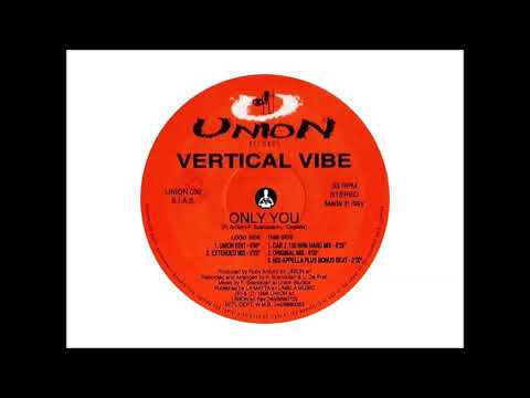 Vertical Vibe - Only You (Union Edit)