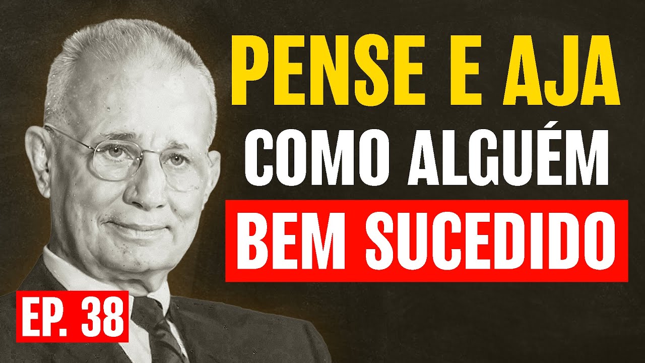 Pense e Aja Em Silêncio Como Alguém Bem Sucedido | Napoleon Hill Explicava o Por Quê