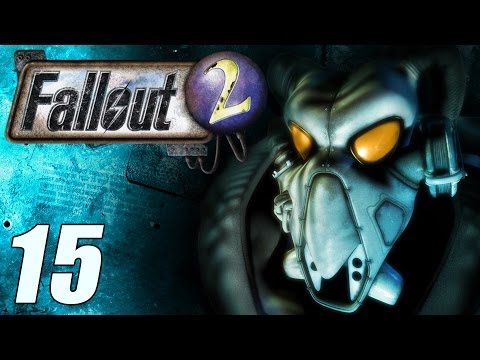 Fallout 2 | Part 15 | Playthrough