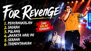Download lagu FOR REVENGE - Lagu Terbaik | Penyangkalan, Sadrah, Pulang & Jakarta Hari Ini mp3 Download lagu FOR REVENGE - Lagu Terbaik | Penyangkalan, Sadrah, Pulang & Jakarta Hari Ini mp3
