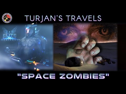 Turjan's Travels in Elite Dangerous #5 - Space Zombies