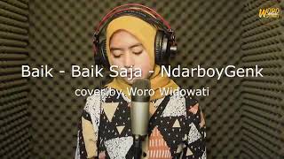 Download lagu Baik - Baik Saja -Ndarboy Genk (cover by woro widowati) mp3 Download lagu Baik - Baik Saja -Ndarboy Genk (cover by woro widowati) mp3