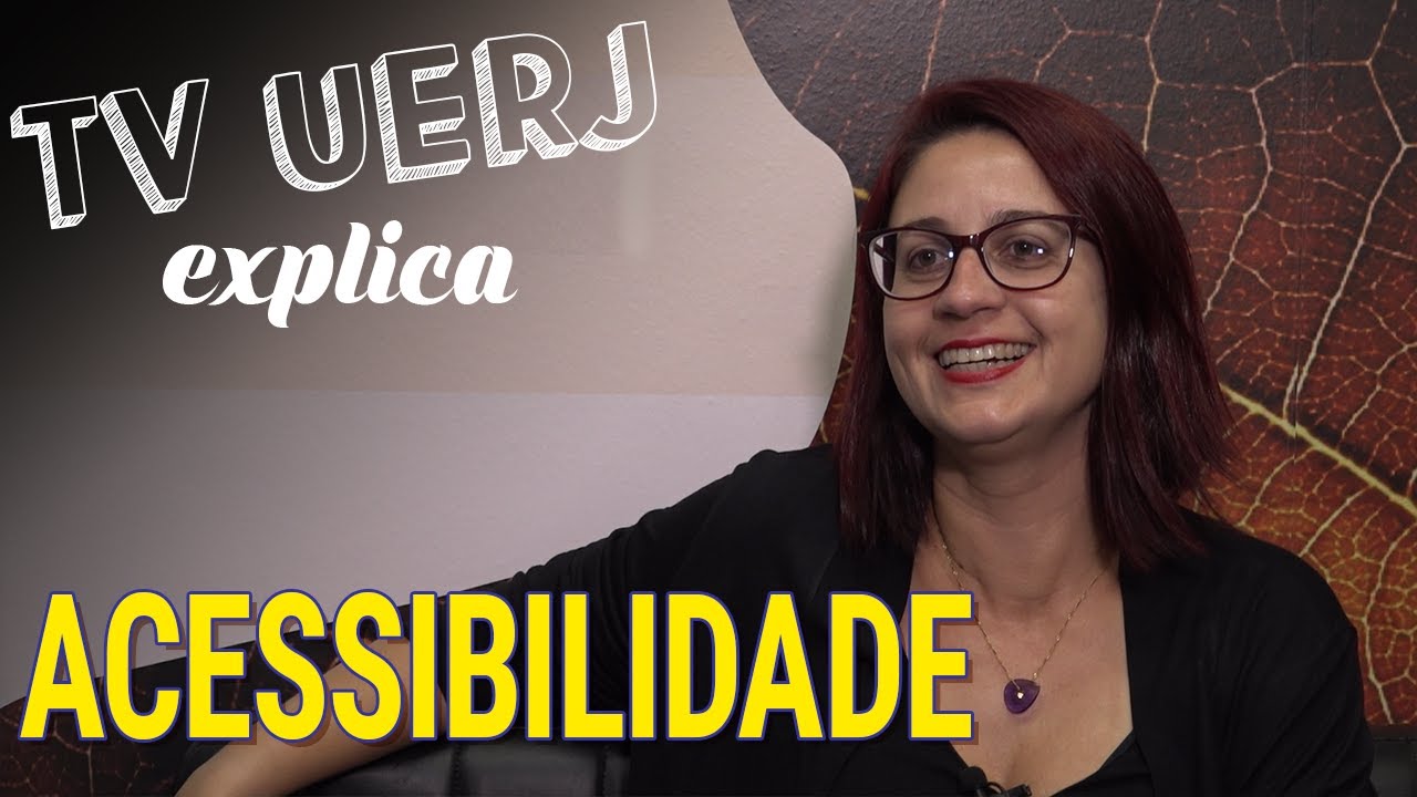 O que é acessibilidade? | TV Uerj Explica