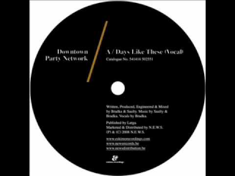 Downtown Party Network - Days Like These