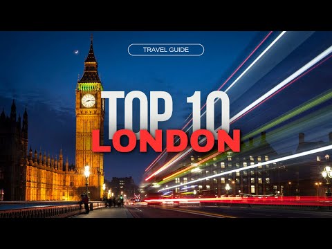 Top 10 Things to do in London - [2024 Travel Guide]