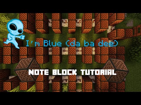Eiffel 65 "I'm Blue (da ba dee)" - Minecraft Note Block - Tutorial #1