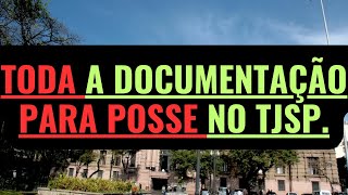 DOCUMENTAÇÃO PARA POSSE NO TJSP. Concurso Escrevente Técnico Judiciário capital e interior 2024.