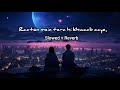 Raaton Mein Tera Hi Khwaab Aaye ️‍ Slowed Reverb Song Trending Lofisong