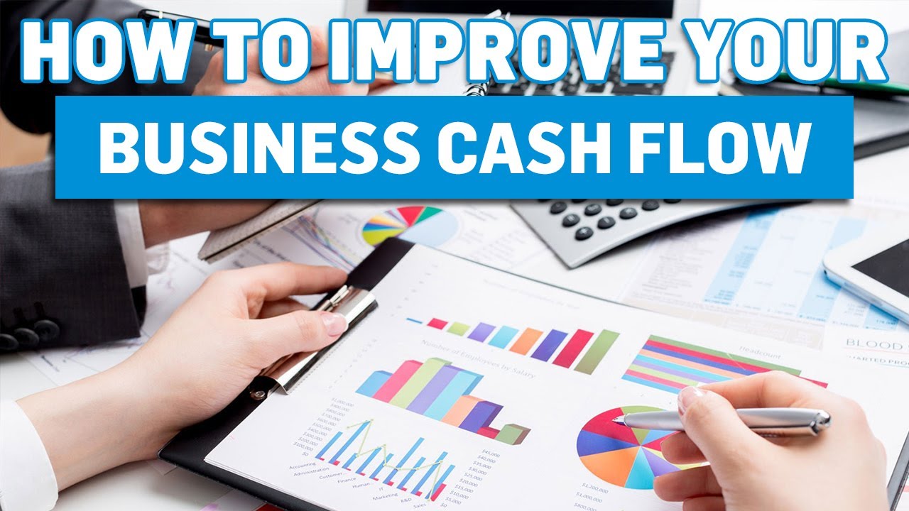 How to improve your business cash flow! - IMPROVING YOUR BUSINESS CASH FLOW EXPLAINED...