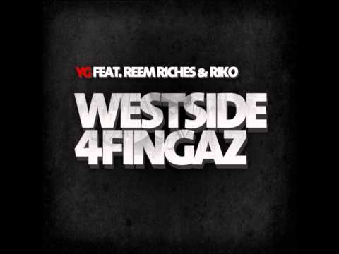 YG Feat. Reem Riches & Riko - Westside 4Fingaz