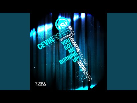 You Got Me Burning Up! 2008 Mixes (feat. Loleatta Holloway) (Dj Chus & D-Formation Mix)