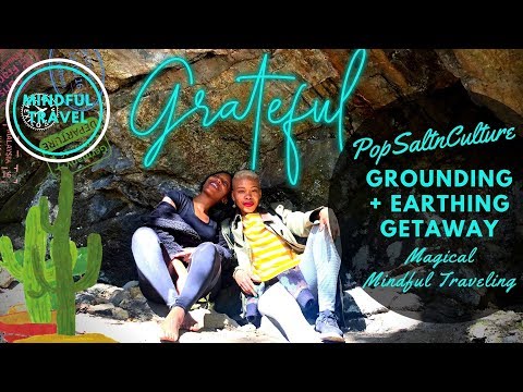 Our Salt Nation Grounding Getaway | The Magic of Mindful Travel and #Earthing