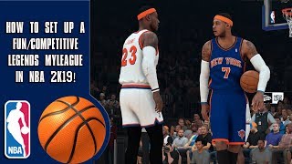 How To Set Up a Fun/Competitive Legends MyLeague in NBA 2K19!