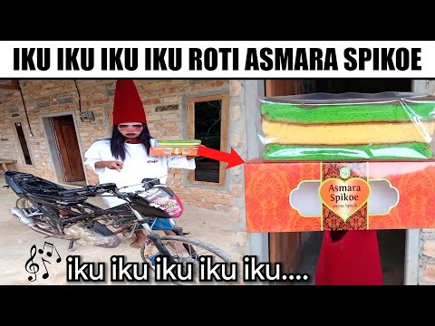 iku iku iku iku Roti Asmara Spikoe...