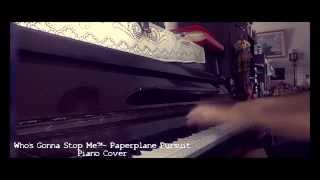 Who's Gonna Stop Me?! - (PaperPlane Pursuit) Piano