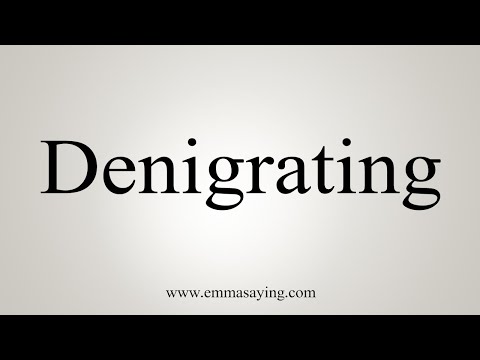 How To Say Denigrating