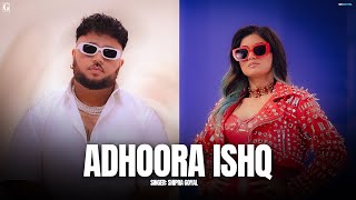 Adhoora Ishq - Shipra Goyal Ft. J Hind [Full Song] Deep Jandu - Latest Punjabi Song 2024 - Geet MP3