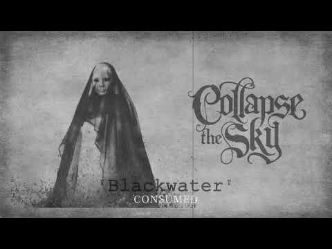 Collapse The Sky - Blackwater