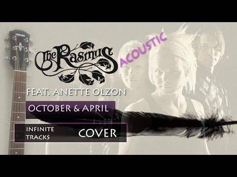 The Rasmus feat. Anette Olzon - October & April Acoustic Guitar Cover